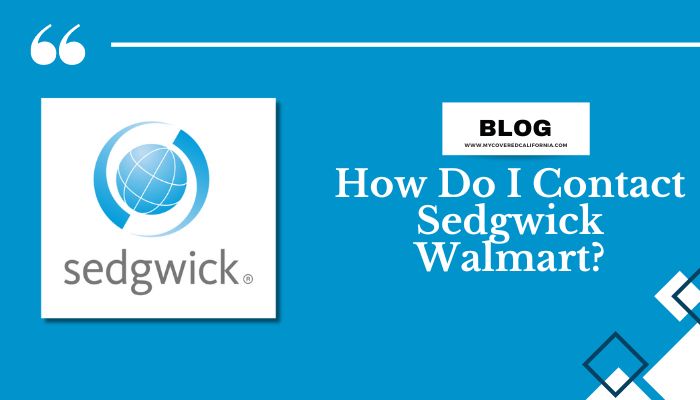 How Do I Contact Sedgwick Walmart?